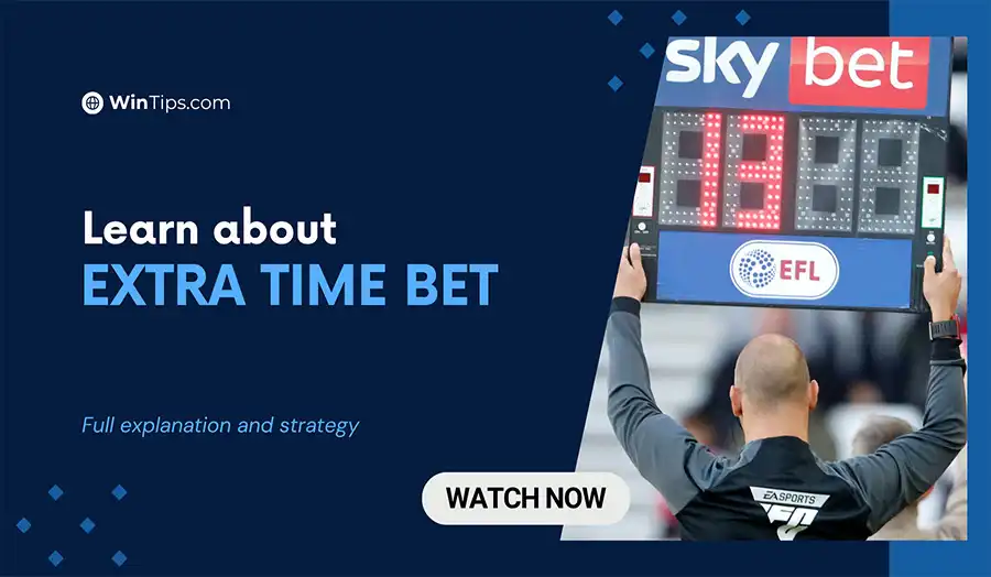 Brief Introduction to Extra Time Bets